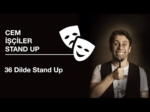 Cem İşçiler Stand Up 36 Dilde Stand Up