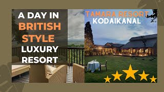 The Tamara Kodai | 5 Star Luxury Resort | Best Heritage Resort  STAYCATION in KODAIKANAL