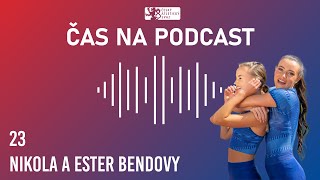 #24 Nikola a Ester Bendovy - trénovat spolu nám oběma prospívá | ČAS NA PODCAST