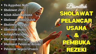 SHOLAWAT TERBARU 2025 | SOLAWAT NABI PENARIK REJEKI | Sholawat Jibril, Sholawat Burdah, Nariyah