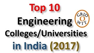 Top 10 Engineering Colleges In India 2017 Ranked By Government Of India Gridowit
