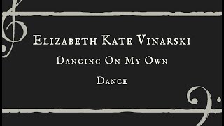 Dancing On My Own - Elizabeth Kate Vinarski Dance