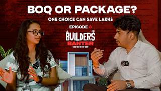BOQ or Package ? Full Discussion | Right Construction Podcast EP 3