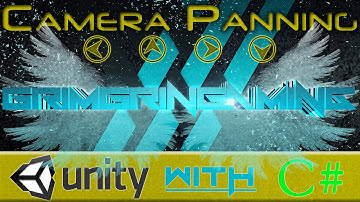 Camera Panning - Movement - Control (Stand Alone) PT. 2 - Unity3d + C# Tutorial [PACKAGE INCLUDED]