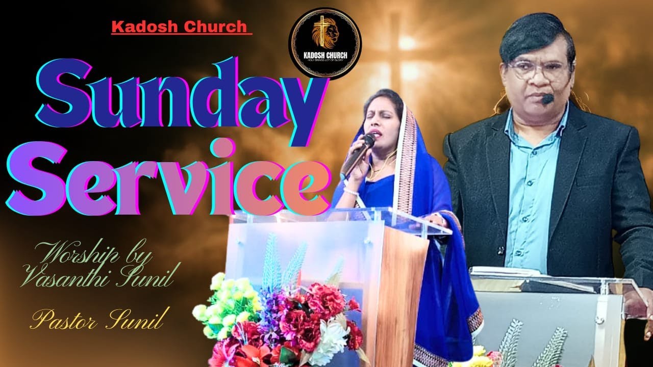 ||🔴 LIVE ||22 Feb 2026||Sunday Service||   Pastor Sunil  || kadosh church ||