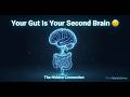 Your Gut Is Your Second Brain 😱