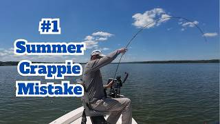#1 Summer Crappie Mistake - Summer crappie fishing