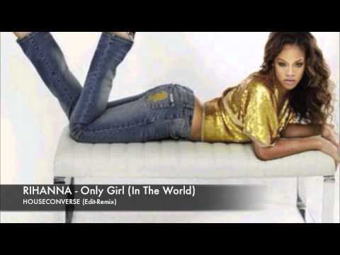 Rihanna - Only Girl (In The World) (Houseconverse ...
