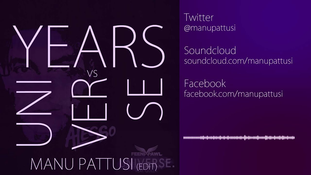 Years vs. Universe (Manu Pattusi Edit) - Alesso, David Tort
