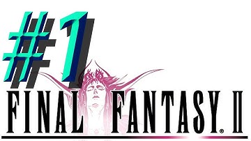 Final Fantasy II w/ NERDIAQ Ep.1 - The Rebels Rise