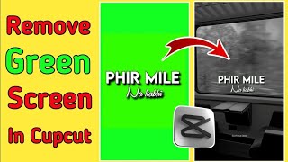 Remove Green Screen in Capcut    How To Remove Green Screen in Capcut