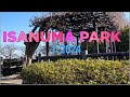 THE ISANUMA PARK/ PART 1
