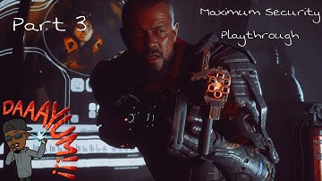 Fun Times Playing The Callisto Protocol Part 3: Maximum Security Playthrough
