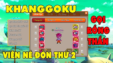 Gọi Rồng Online I KhangGoku Đập Món 5.5s Thứ 4..Gọi Rồng Thần Ước Viên Né Đòn Thứ 2