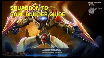 Soul Builder Guide for SC2 Squadron TD - Easy Guide How to Max Income with Zero Leaks