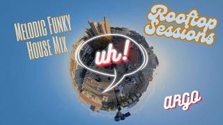Download Lagu uh! Rooftop Sessions Light - ARGO - Sunny Fall Afternoon Melodic Funky House Mix above Buda MP3