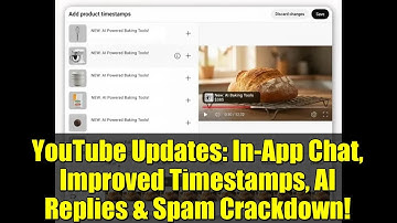 YouTube Updates: In-App Chat, Improved Timestamps, AI Replies & Spam Crackdown!