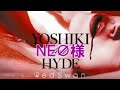 NE∅様👼‎😇😈YOSHIKI feat HYDE「Red Swan」