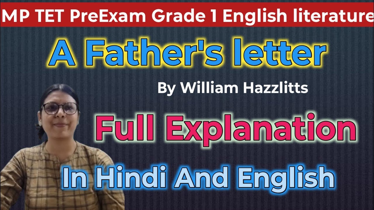 MP TET Exam Grade 1 English literature/ A Father's letter By William Hazzlitts in Hindi And English
