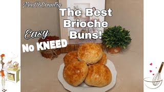 Brioche Buns | NO Kneed | Easy step by step