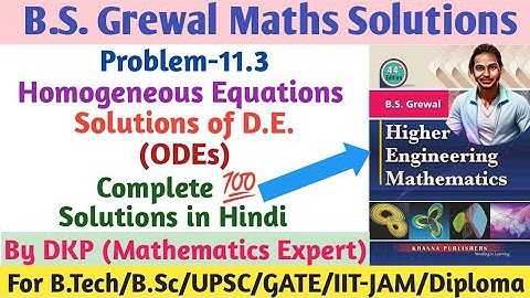 B.S. Grewal- Problem: 11.3 || Homogeneous Differential Equations || Differential Equations Solutions