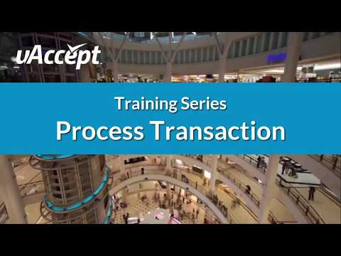 Processing a Transaction | uAccept Training Series | Processing Point
