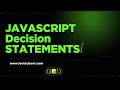 10 JavaScript Decision Statements - if / else if / else