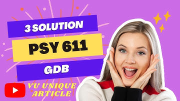 PSY611 GDB  Solution 2023 /PAK301 GDB Solution Spring 2023/ PAK 301 Spring 2023