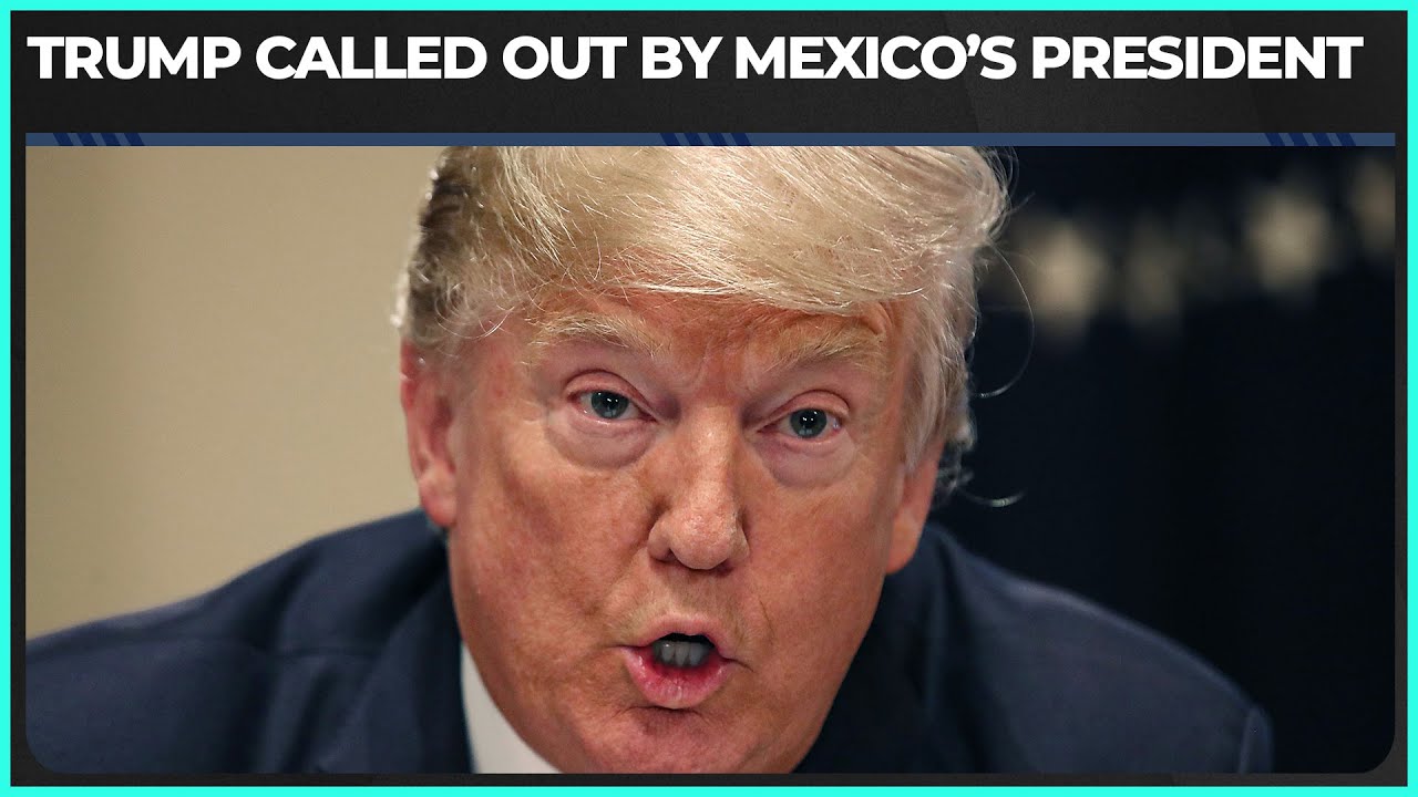 Trump Gets Reality Check from Mexico's President After Phone Call
