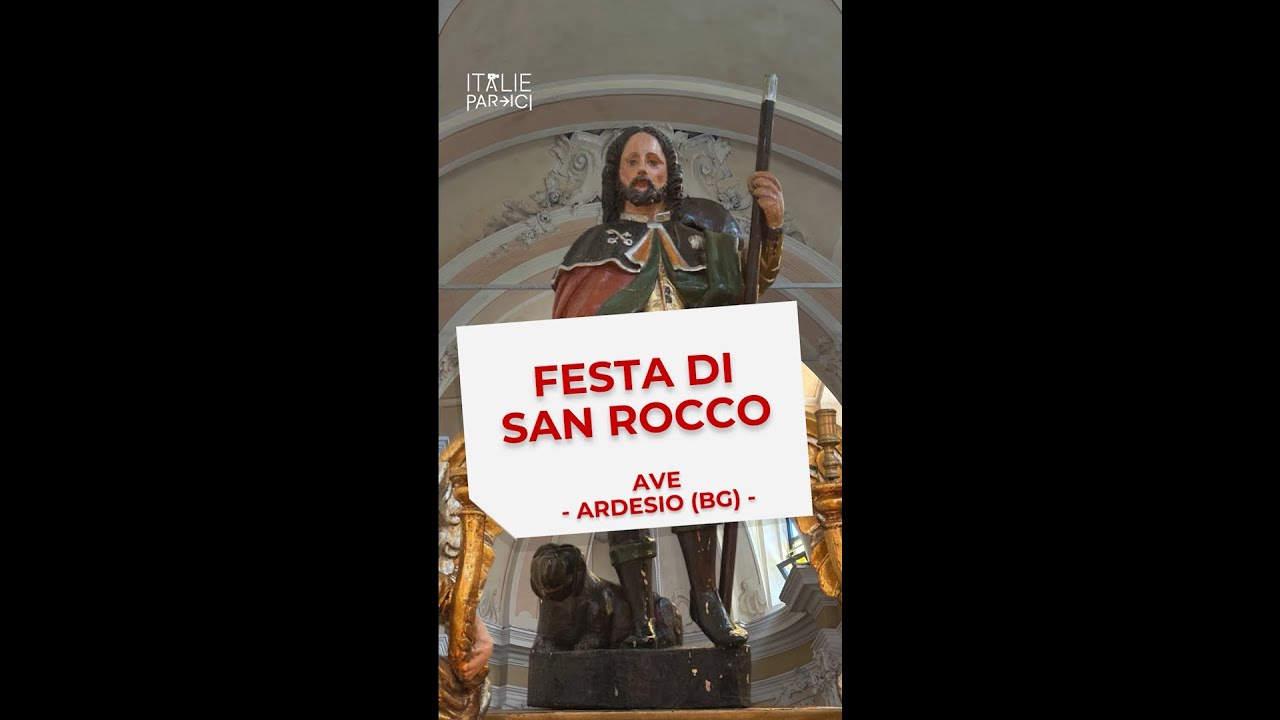 ITALIE PAR ICI - AVE (ARDESIO) - FESTA DI SAN ROCCO / FÊTE DE SAINT ROCH - 16.08.2025