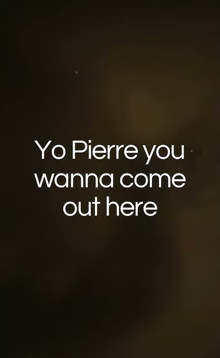 Yo Pierre You Wanna Come Out Here Original Jamie foxx Yo Pierre you wanna come out here - YouTube