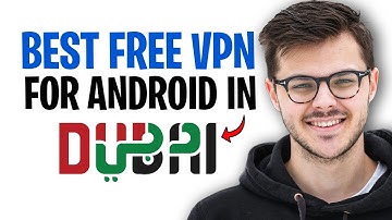 Best FREE VPN for Android in Dubai (2025) ✅
