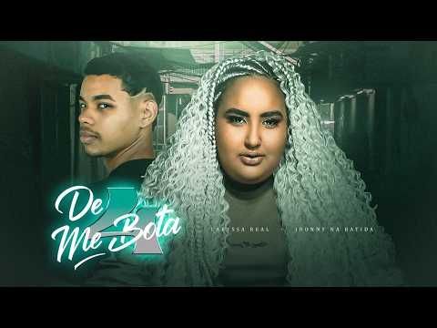 DE 4 ME BOTA - LARYSSA REAL E JHONNY NA BATIDA