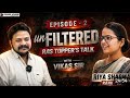 unFILTERED Episode- 02| RAS Topper 's Talk|Vikas Gupta sir &Riya Sharma