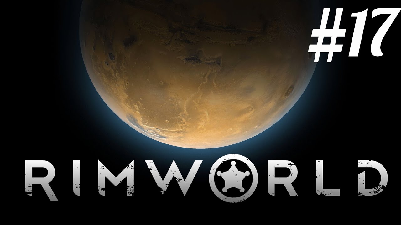 Rimworld - 17 - Potato Town!