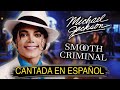 ¿Cómo sonaría "MICHAEL JACKSON - SMOOTH CRIMINAL" en Español? (Cover Latino) Adaptación / Fandub