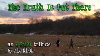The Truth Is Out There [The X-Files tribute]
