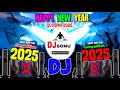Happy New Year 2025 Party Song | Dj Remix 2025 Competition | हैप्पी न्यू ईयर 2025 New Dj Song