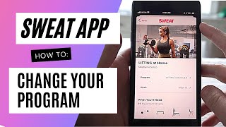 Kayla Itsines: Sweat App - How to Change Your Program || quick & easy screenshot 3
