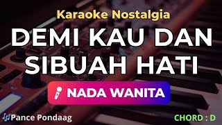 Demi Kau dan Si Buah Hati Karaoke Nada Wanita – Pance Lagu Nostalgia