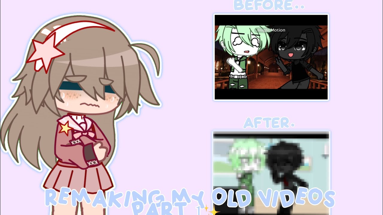 Remaking my old videos.. part 1:) || Gacha club - YouTube