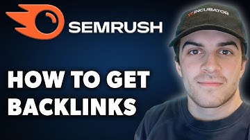 How to Get Backlinks Semrush (Full 2024 Guide)