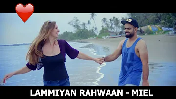 Lammiyan Rahwaan - Miel (Full Video)|Latest New Romantic Punjabi Songs || Full-On Music Records 2018