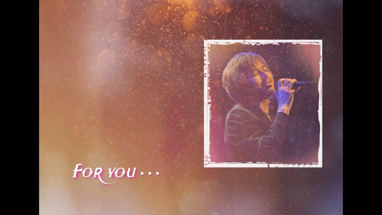 For you・・・】竹本孝之 Takayuki Takemoto - - 2019ver. PV 【Lylic