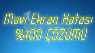 MAVİ EKRAN HATASI ÇÖZÜMÜ 0 (WİNDOWS 10,8,7)