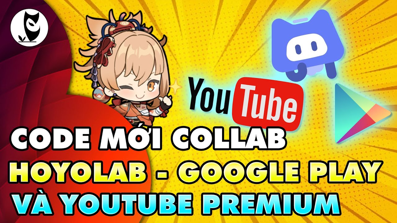 Code Mới Hoyolab Collab Với Google Play và Youtube Premium Phát Không ...