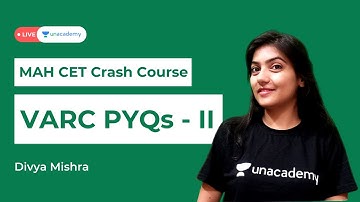 MAH CET PYQs VARC | P2 | Divya Mishra | Unacademy CAT-alyst for MBA Exam Preparation