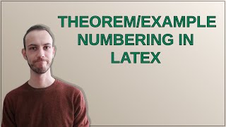 Theorem/Example numbering in LaTeX