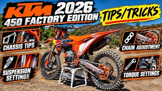 2026 KTM 450 Factory Edition Settings/Tips
