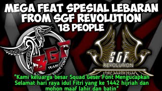 LIRIK MAKER MEGA FEAT || FROM SGF REVOLUTION 18 PEOPLE || SPESIAL LEBARAN